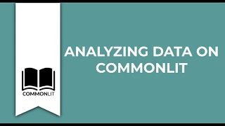 Analyzing Data on CommonLit