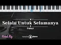 Download Lagu Selalu Untuk Selamanya - Fatur (KARAOKE PIANO - FEMALE KEY)