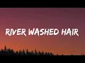 Download Lagu Zach Bryan - River Washed Hair (Lyrics)
