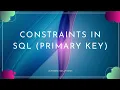 PRIMARY KEY Constraints in SQL