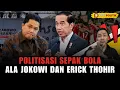 Download Lagu Yusuf Muhammad : POLITISASI SEPAK BOLA ALA JOKOWI DAN ERICK THOHIR (Opsi Politik #59)
