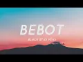 Lagu Bebot - Black Eyed Peas (Lyrics) \