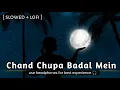 Download Lagu | Chand Chupa Badal Mein | [slowed+reverb] Song by Alka Yagnik\u0026Udit Narayan#lofi #feelinglove525(43)