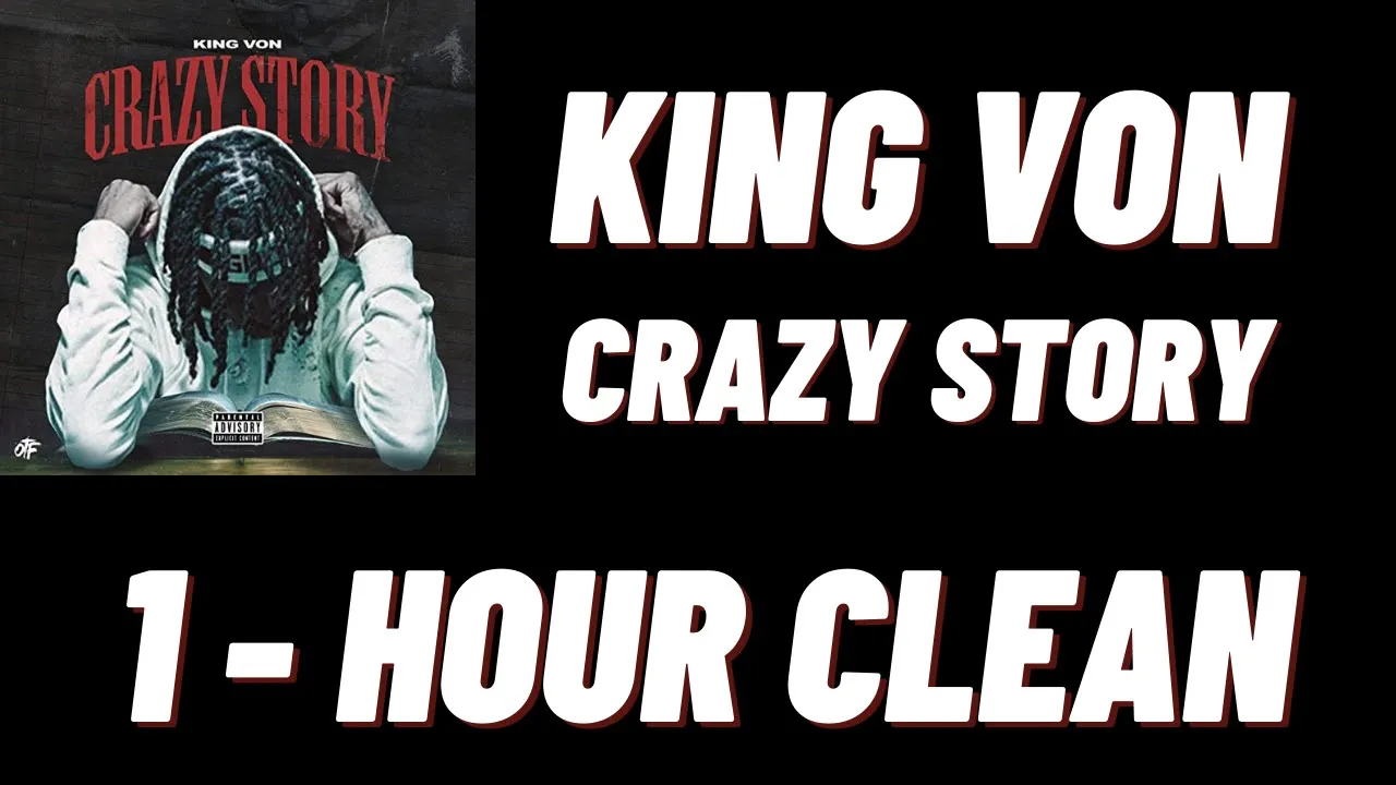 King Von-Crazy Story[1 HOUR - CLEAN]