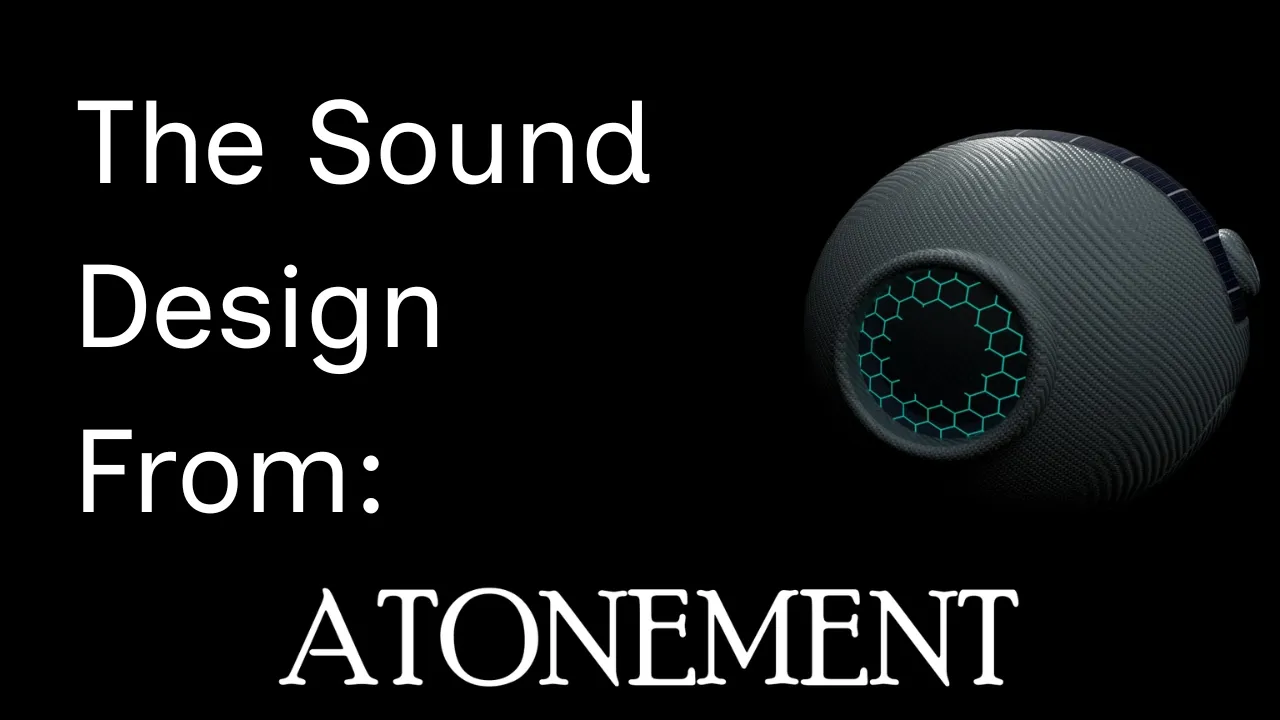 Atonement Sound Design