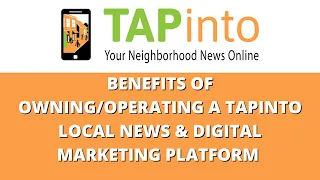 Benefits of Owning and Operating a TAPinto Local News Digital Marketing Platform in Your Community