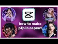 easy way to make pfp profile in capcut