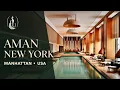 Aman New York Tour Inside Manhattan s Most Exclusive Urban Retreat