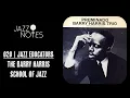 Download Lagu Jazz Notes 020 | Jazz Educators | The Barry Harris School of Jazz | Jazz Radio