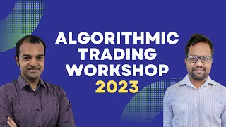 Learn Algorithmic Trading Full Course Algorithmic Trading Workshop 2023