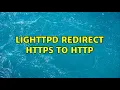 lighttpd redirect https to http