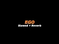 EGO  -  Slowed Reverb (Full Lirik)