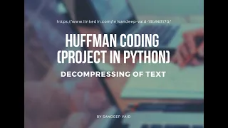 HUFFMAN CODING PROJECT IN PYTHON Decompressing of text