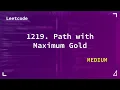 1219 Path with Maximum Gold Medium Leetcode 1219