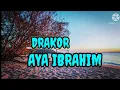 Drakor ( AYA IBRAHIM )