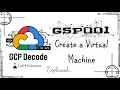 Create a Virtual Machine GSP001 Step-by-Step Guide
