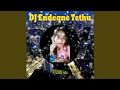 Download Lagu DJ Endeqne Tethu