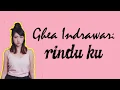 Download Lagu GHEA INDRAWARI - RINDUKU (LYRIC)