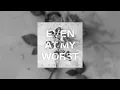 Harvest Worship - "Even At My Worst (You Love Me)" feat. Vanessa Marquez (Official Lyric Video)