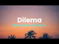 Download Lagu MELODY SENJA - Dilema ft Nia Kharisma Lirik Lagu