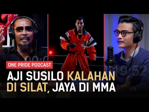 Tidak Puas Dengan Silat, Aji Susilo Terjun ke Tarung Bebas (Part 1) | One Pride MMA Podcast