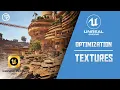 Unreal Engine 5 Tutorial - Optimization Textures