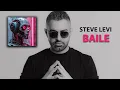 Download Lagu Steve Levi - Baile (Music Video 360)
