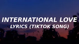 Download International love (Lyrics) (TikTok song) you put it down like new york city i never sleep MP3