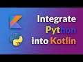 Integrate python into Kotlin Android