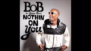 b o b nothin on you feat bruno mars audio 
