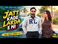 JATT KADE LARDA E NI ❤️ | New Punjabi Love Song 2026 | Romantic Punjabi Song | Official Song