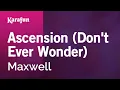 Download Lagu Karaoke Ascension (Don't Ever Wonder) - Maxwell *