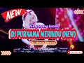 Lagu DJ PURNAMA MERINDU NEW - VALDY NYONG (cover)‼️SOUND VIRAL TIKTOK 2024‼️VERSION FUNKOT