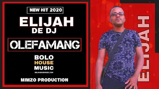 elijah de dj olefamang new hit 2020 