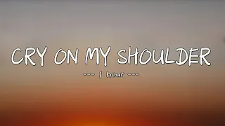 Cry On My Shoulder - Westlife-Toni Braxton | 1 Hour |