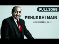 Lagu Pehle Bhi Main Mohammed Rafi Full Song | Pehle Bhi Main Md Rafi Full Version #LofiWorldwide