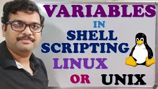 VARIABLES IN SHELL SCRIPTING - LINUX UNIX LINUX SHELL SCRIPTING VARAIBLES IN LINUX UNIX