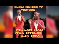 Download Lagu PILLAR MAN NWA NTEJE.    IFE DINMA DINMA