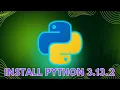 How to Install the Python 3 13 2 on Windows 2025