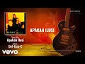 Lagu DEF-GAB-C - Apakah Ilusi