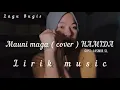 Download Lagu Mauni maga - (Cover) Hamida