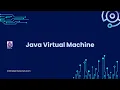 Java Essentials Blueprint - Java Virtual Machine