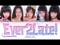 KiiiKiii Ever2Late Color Coded