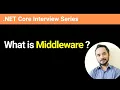 What is Middleware in ASP NET Core