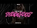 TURRA RKT ✘ CAZZU ✘ ALAN GOMEZ ✘ FAKU DJ