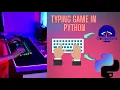 How to make typing game in python