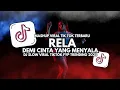 Lagu DJ Rela - Demi Cinta Yang Menyala | DJ Slow Full Bass Viral Mashup FYP TikTok Terbaru 2025