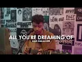 ALL YOU'RE DREAMING OF - LIAM GALLAGHER ( COVER by HABIBIE )