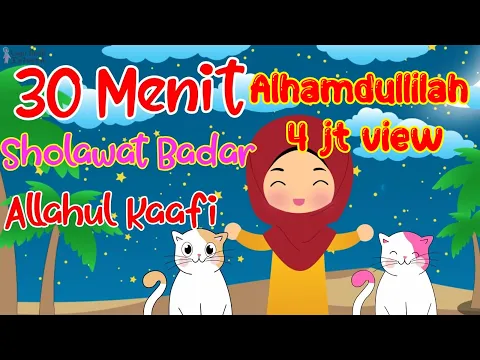 Download MP3 Lagu Anak Islami - Kompilasi 30 Menit Allahul kaafi dan Sholawat Badar