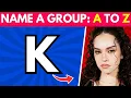NAME A K-POP GROUP THAT START WITH A TO Z K-Pop Quiz Game 2025